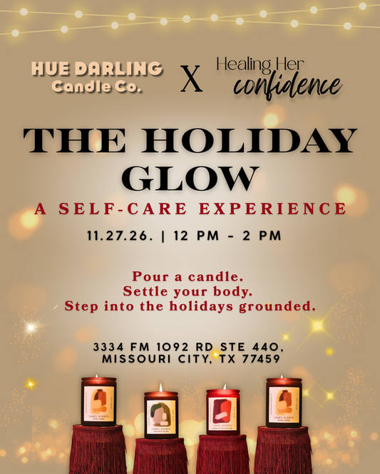 Promotional flyer for The Holiday Glow: A Self-Care Experience by Hue Darling Candle Co. and Healing Her Confidence, November 27, 2026, in Missouri City, TX. Features holiday candles, festive lights, and a candle-making and wellness event.